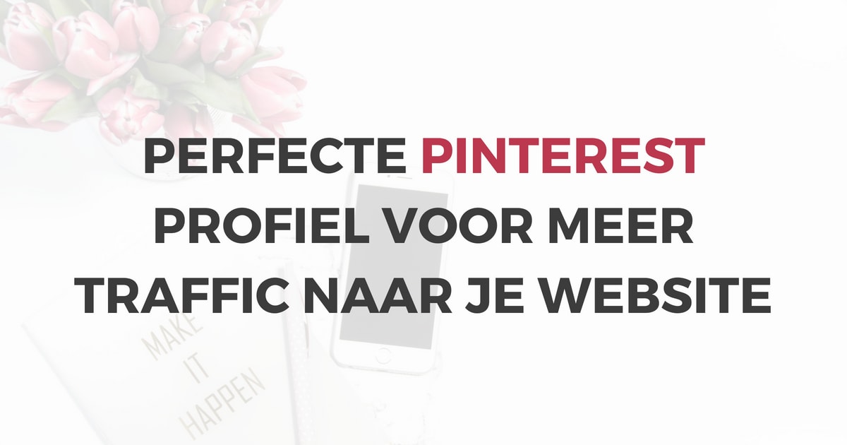 [HowTo] Perfecte Pinterest profiel voor meer traffic naar je website (Auteur: @iArchana) voor nieuws.marketing | #pinterestmarketing #pinteresttips