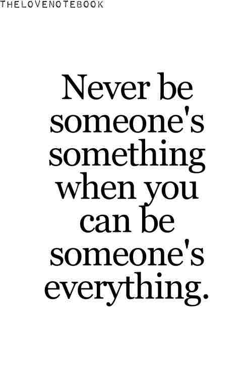 quote someone's everything