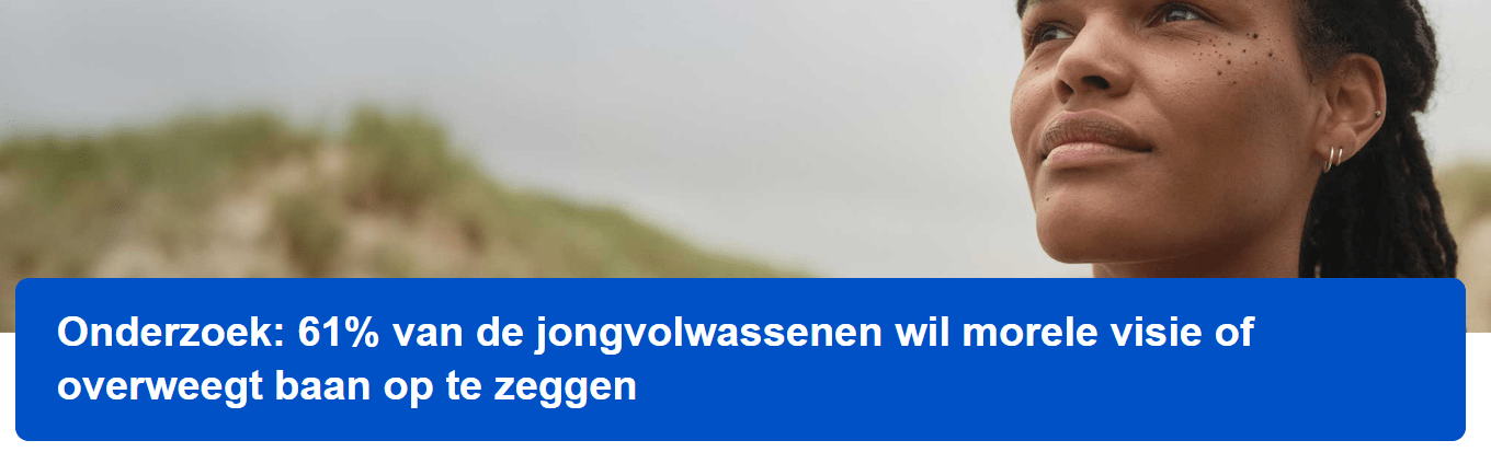] '61% van de jongvolwassenen wil morele visie of overweegt baan op te zeggen'