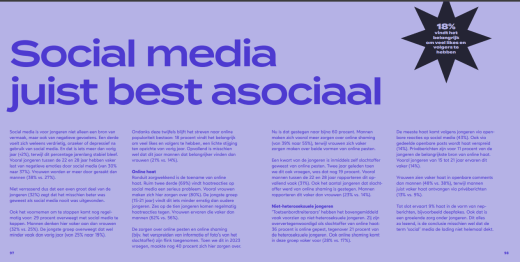 Maar liefst 67 procent van de Nederlanders tot 35 jaar beschouwt zichzelf als verslaafd aan sociale media, zo blijkt uit Het Grote Jongerenonderzoek 2025 van Mediahuis en MediaTest. Opvallend is dat vrouwen zichzelf vaker als verslaafd bestempelen dan mannen. Hoewel deze cijfers niet aantonen dat al deze jongeren daadwerkelijk verslaafd zijn, vinden de onderzoekers het wel zorgwekkend: "Het feit dat zij dit zelf aangeven, is op zijn minst alarmerend." Gemiddeld besteden jongeren 3,5 uur per dag aan sociale media. Dat is weliswaar minder dan enkele jaren geleden (toen het gemiddelde op 4 uur lag), maar het smartphonegebruik is juist toegenomen: van 4,8 naar 5,1 uur per dag. Opvallend is ook dat sociale media minder vaak als primaire nieuwsbron worden gebruikt. Slechts 41 procent van de jongeren noemt sociale media nu hun belangrijkste nieuwsbron – een daling van zo’n 10 procentpunt vergeleken met eerdere jaren. Het onderzoek werd uitgevoerd onder 2755 jongeren tussen de 15 en 35 jaar.