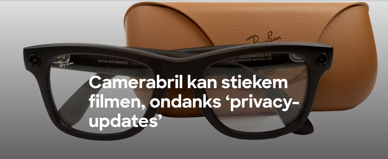 Consumentenbond: 'Camerabril kan stiekem filmen, ondanks ‘privacy-updates’ 1 5A8D4A7C 0FA7 42B0 BEED 9FFEF720EDE1